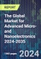 The Global Market for Advanced Micro- and Nanoelectronics 2024-2035 - Product Thumbnail Image