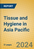 Tissue and Hygiene in Asia Pacific- Product Image