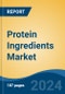 Protein Ingredients Market - Global Industry Size, Share, Trends, Opportunity, and Forecast, 2019-2029F - Product Thumbnail Image