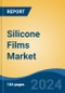 Silicone Films Market - Global Industry Size, Share, Trends, Opportunity, and Forecast, 2019-2029F - Product Thumbnail Image