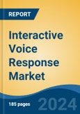 Interactive Voice Response Market - Global Industry Size, Share, Trends, Opportunity, and Forecast, 2019-2029F- Product Image