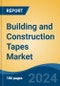 Building and Construction Tapes Market - Global Industry Size, Share, Trends, Opportunity, and Forecast, 2019-2029F - Product Thumbnail Image