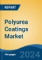 Polyurea Coatings Market - Global Industry Size, Share, Trends, Opportunity, and Forecast, 2019-2029F - Product Thumbnail Image