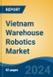 Vietnam Warehouse Robotics Market, By Region, Competition, Forecast and Opportunities, 2019-2029F - Product Thumbnail Image