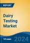 Dairy Testing Market - Global Industry Size, Share, Trends, Opportunity, and Forecast, 2019-2029F - Product Thumbnail Image