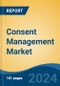 Consent Management Market - Global Industry Size, Share, Trends, Opportunity, and Forecast, 2019-2029F - Product Thumbnail Image