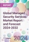 Global Managed Security Services Market Report and Forecast 2024-2032 - Product Image