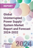 Global Uninterrupted Power Supply System Market Report and Forecast 2024-2032- Product Image