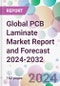 Global PCB Laminate Market Report and Forecast 2024-2032 - Product Image