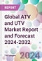 Global ATV and UTV Market Report and Forecast 2024-2032 - Product Image