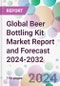 Global Beer Bottling Kit Market Report and Forecast 2024-2032 - Product Image