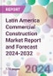 Latin America Commercial Construction Market Report and Forecast 2024-2032 - Product Image