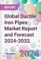 Global Ductile Iron Pipes Market Report and Forecast 2024-2032 - Product Image