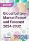Global Lottery Market Report and Forecast 2024-2032 - Product Image