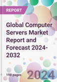 Global Computer Servers Market Report and Forecast 2024-2032- Product Image