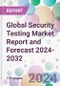 Global Security Testing Market Report and Forecast 2024-2032 - Product Image