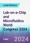 Lab-on-a-Chip and Microfluidics World Congress 2024 (Laguna Hills, United States - November 18-20, 2024) - Product Image