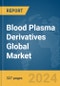 Blood Plasma Derivatives Global Market Opportunities and Strategies to 2033 - Product Thumbnail Image