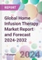 Global Home Infusion Therapy Market Report and Forecast 2024-2032 - Product Thumbnail Image