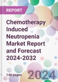 Chemotherapy Induced Neutropenia Market Report and Forecast 2024-2032- Product Image