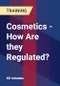 Cosmetics - How Are they Regulated? - Product Thumbnail Image