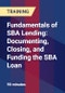 Fundamentals of SBA Lending: Documenting, Closing, and Funding the SBA Loan - Product Thumbnail Image