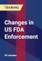 Changes in US FDA Enforcement - Product Thumbnail Image