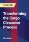 Transforming the Cargo Clearance Process - Product Thumbnail Image