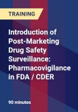 Introduction of Post-Marketing Drug Safety Surveillance: Pharmacovigilance in FDA / CDER- Product Image