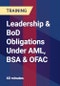 Leadership & BoD Obligations Under AML, BSA & OFAC - Product Thumbnail Image