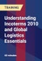 Understanding Incoterms 2010 and Global Logistics Essentials - Product Thumbnail Image