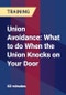 Union Avoidance: What to do When the Union Knocks on Your Door - Product Thumbnail Image