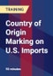 Country of Origin Marking on U.S. Imports - Product Thumbnail Image