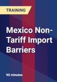 Mexico Non-Tariff Import Barriers- Product Image