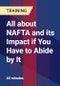 All about NAFTA and its Impact if You Have to Abide by It - Product Thumbnail Image
