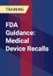 FDA Guidance: Medical Device Recalls - Product Thumbnail Image