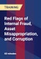 Red Flags of Internal Fraud, Asset Misappropriation, and Corruption - Product Thumbnail Image