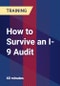 How to Survive an I-9 Audit - Product Thumbnail Image