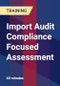 Import Audit Compliance Focused Assessment - Product Thumbnail Image