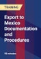 Export to Mexico Documentation and Procedures - Product Thumbnail Image