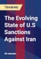 The Evolving State of U.S Sanctions Against Iran - Product Thumbnail Image
