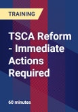 TSCA Reform - Immediate Actions Required- Product Image