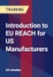 Introduction to EU REACH for US Manufacturers - Product Thumbnail Image