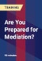 Are You Prepared for Mediation? - Product Thumbnail Image