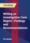 Writing an Investigative Case Report | Findings and Recommendations - Product Thumbnail Image