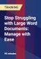 Stop Struggling with Large Word Documents: Manage with Ease - Product Thumbnail Image