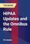 HIPAA Updates and the Omnibus Rule - Product Thumbnail Image