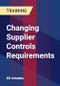 Changing Supplier Controls Requirements - Product Thumbnail Image