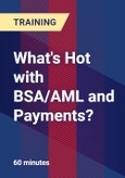 What's Hot with BSA/AML and Payments?- Product Image