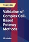 Validation of Complex Cell-Based Potency Methods - Product Thumbnail Image